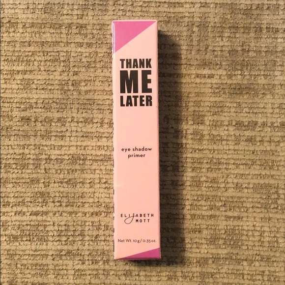 elizabeth mott Other - Thank Me Later Eye Shadow Primer